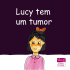 Lucy-tem-um-tumor - Centro Infantil Boldrini