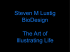 Steven M Lustig BioDesign The Art of Illustrating Life