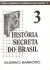 História Secreta do Brasil, vol. 3
