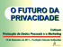 O FUTURO DA PRIVACIDADE