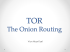 TOR The Onion Routing